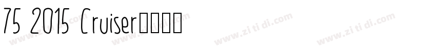 75 2015 Cruiser字体转换
